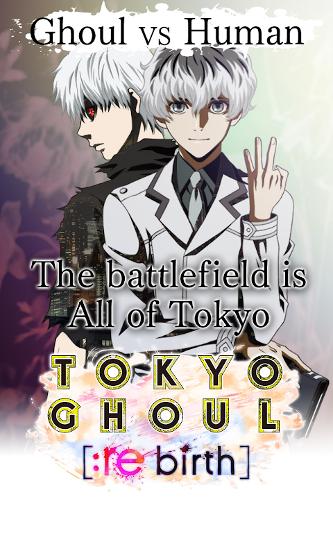 TOKYO GHOUL [:re birth]