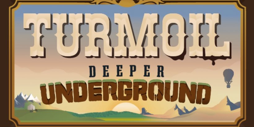 Turmoil continues drilling further with the Deeper Underground DLC